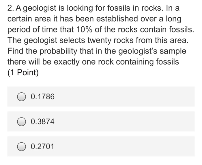 Solved 2. A geologist is looking for fossils in rocks. In a | Chegg.com