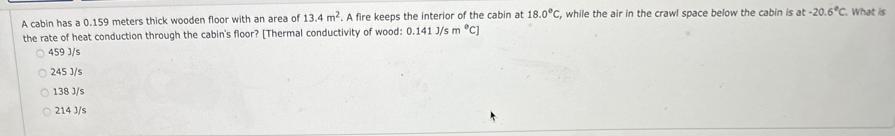 Solved A cabin has a 0.159 ﻿meters thick wooden floor with | Chegg.com