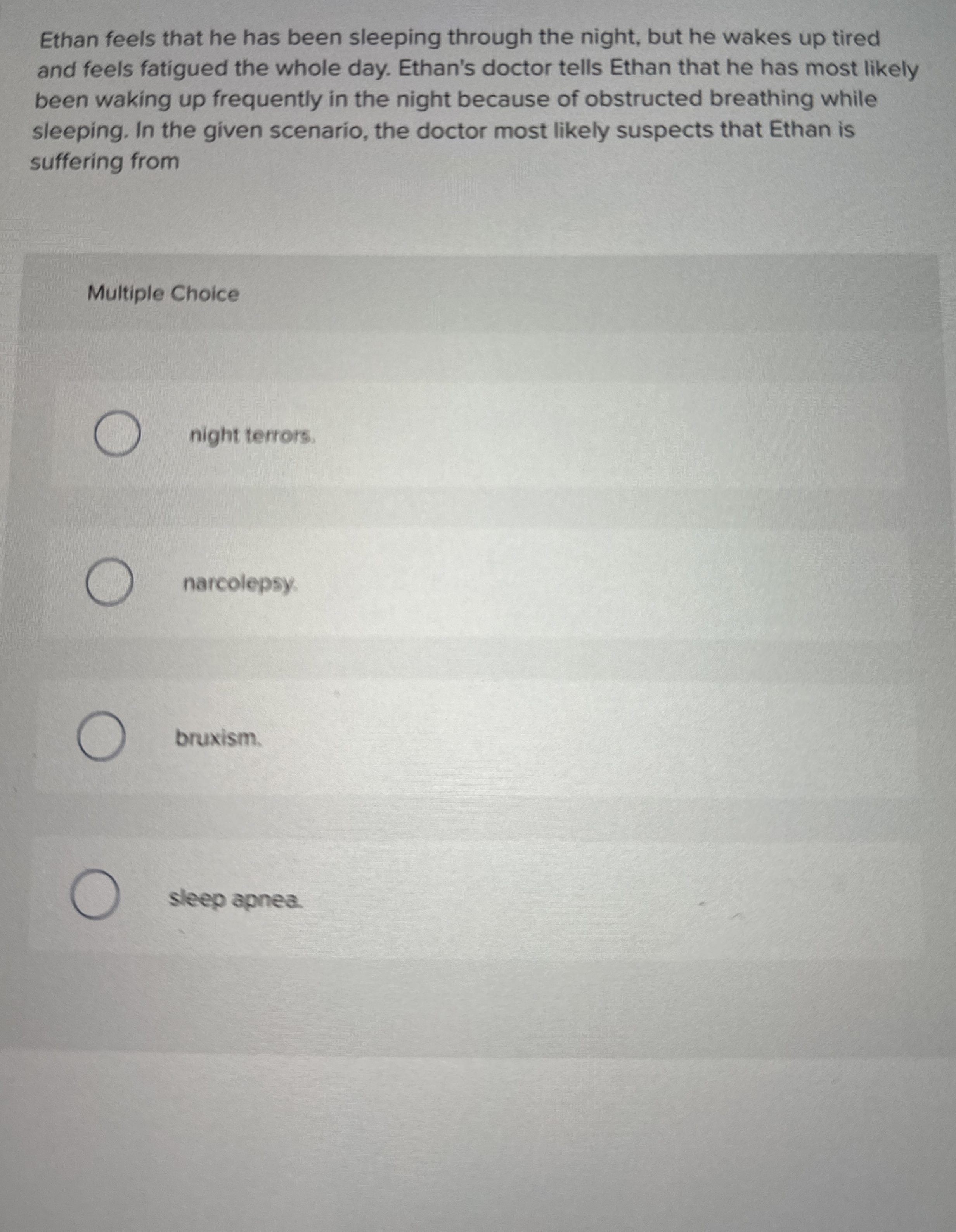 Solved Ethan feels that he has been sleeping through the | Chegg.com