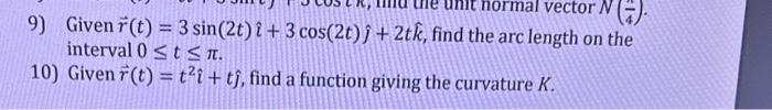 Solved 9 Given R T 3sin 2t I 3cos 2t 2tk Find The