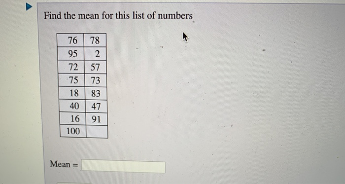 solved-find-the-mean-for-this-list-of-numbers-76-78-95-2-72-chegg