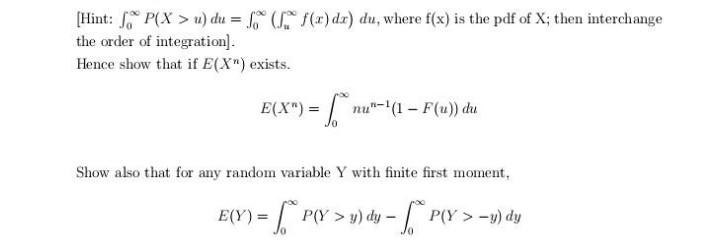 Solved [Hint: ∫0∞P(X>u)du=∫0∞(∫u∞f(x)dx)du, where f(x) is | Chegg.com