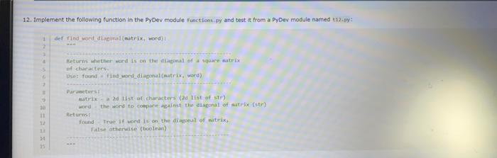 Solved Implement the following function in the PyDev module | Chegg.com