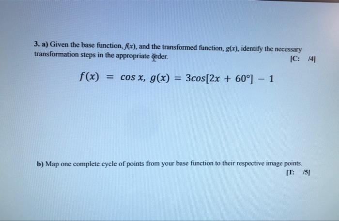 Solved 3. a) Given the base function, f(x), and the | Chegg.com