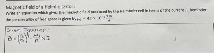 Solved Magnetic Field Of A Helmholtz Coil: Write An Equation | Chegg.com