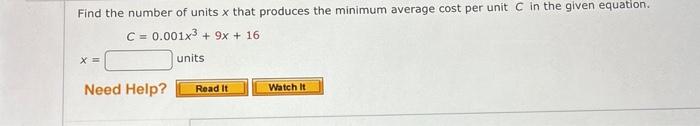 Solved Find the number of units x that produces the minimum | Chegg.com