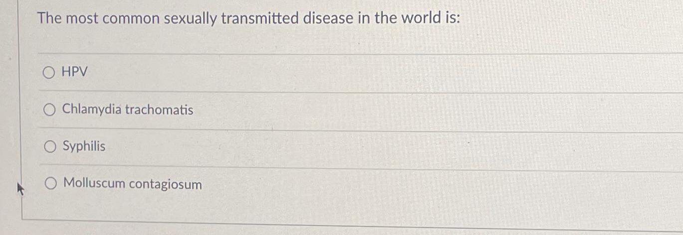 Solved The Most Common Sexually Transmitted Disease In The | Chegg.com