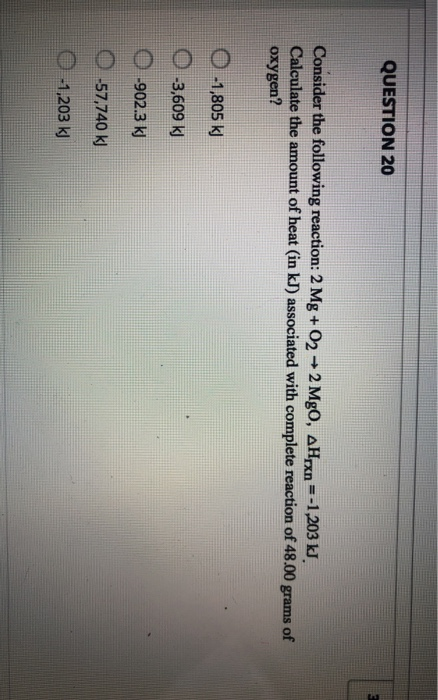 Solved QUESTION 20 Consider the following reaction: 2 Mg + | Chegg.com