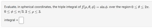 Solved Evaluate, in spherical coordinates, the triple | Chegg.com