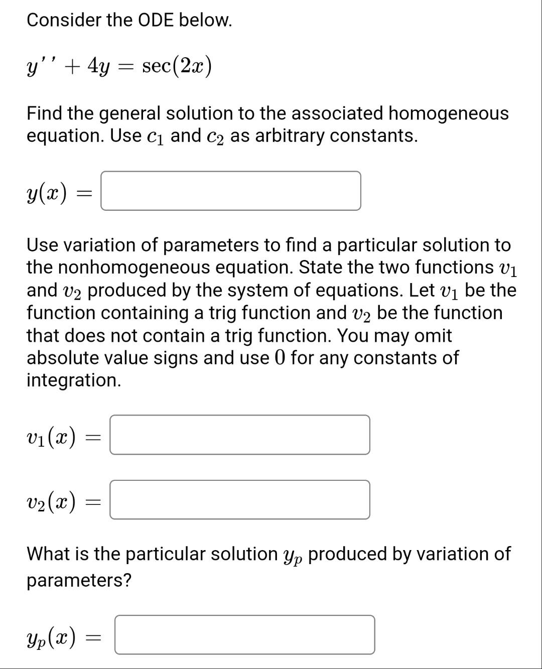 Solved Consider the ODE below. y'' + 4y = sec(2x) Find the | Chegg.com