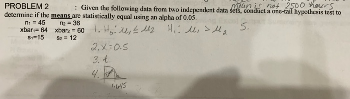 Solved PROBLEM 2 :Given the following data from two | Chegg.com