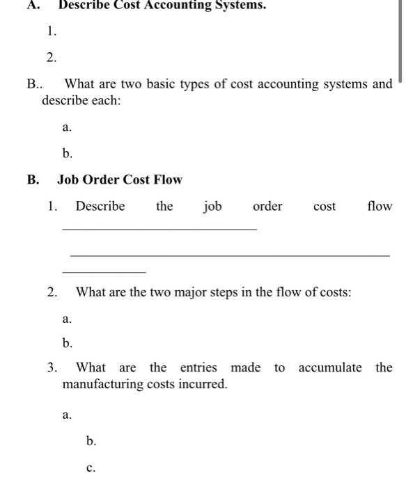 Solved A. Describe Cost Accounting Systems. 1. 2. B.. What