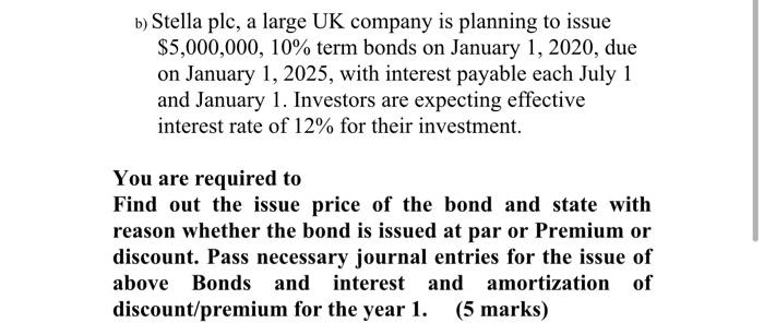 Solved B) Stella Plc, A Large UK Company Is Planning To | Chegg.com