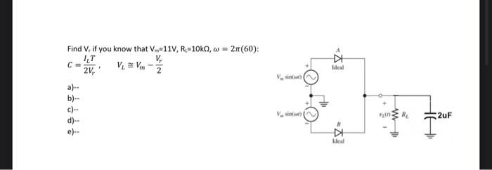 Solved Find Vt if you know that Vm=11V,Rt=10kΩ,ω=2π(60) : | Chegg.com