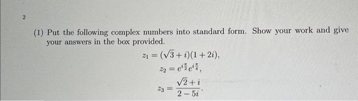 Solved 1) Put the following complex numbers into standard | Chegg.com