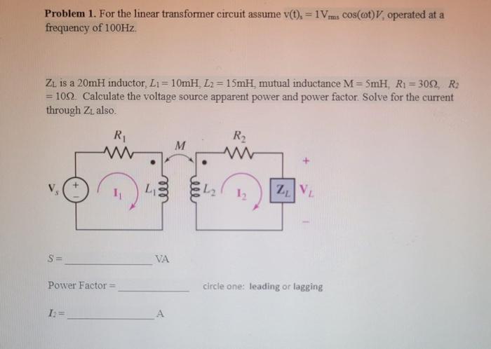 Solved Problem 1. For The Linear Transformer Circuit Assume | Chegg.com