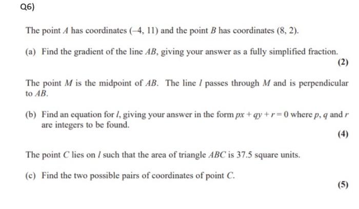 Solved Q6) The point A has coordinates (-4, 11) and the | Chegg.com