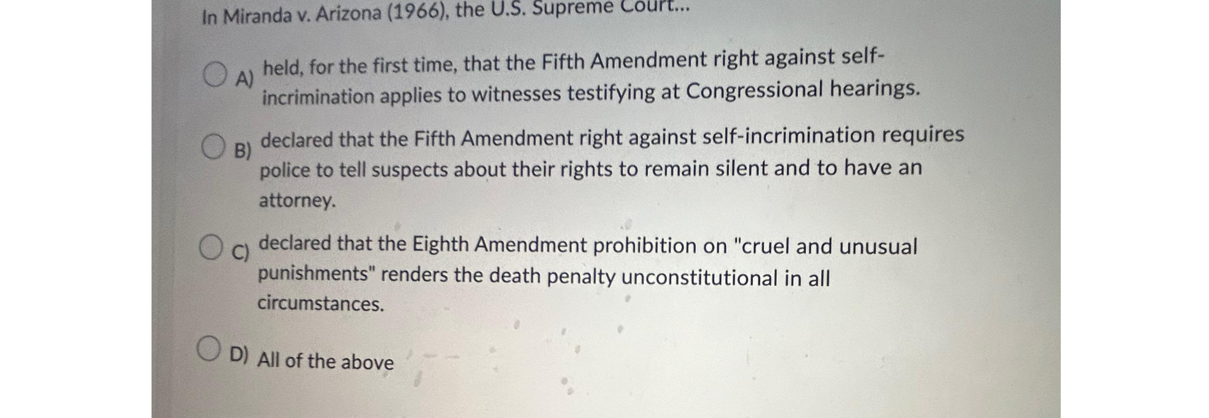 Solved In Miranda v. ﻿Arizona (1966), ﻿the U.S. ﻿Supreme | Chegg.com