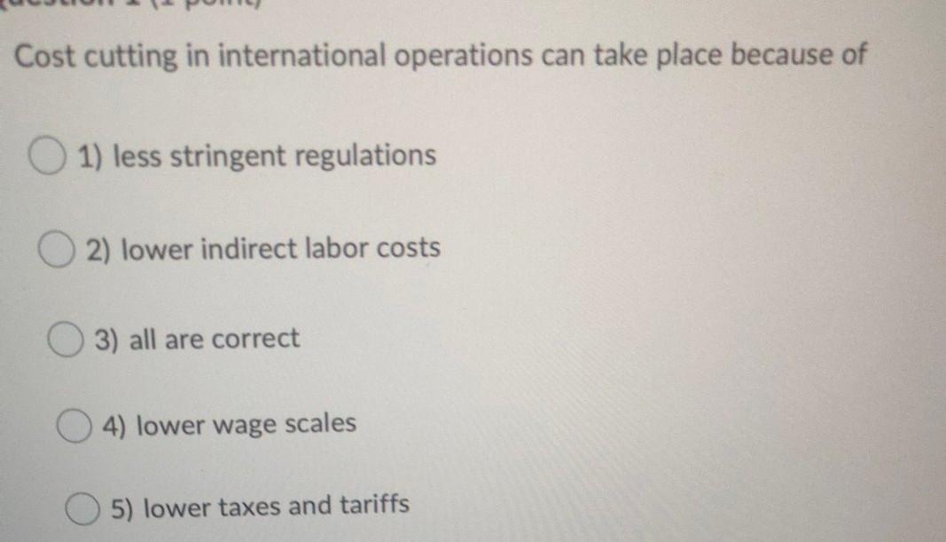 Solved Cost cutting in international operations can take