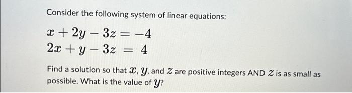 Solved Consider the following system of linear equations: x | Chegg.com