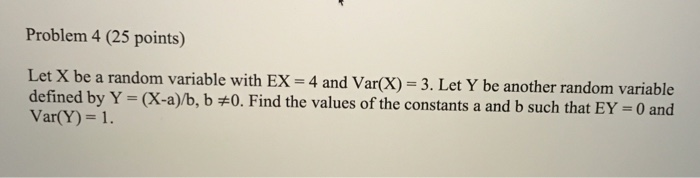 Solved Problem 4 (25 points) Let X be a random variable with | Chegg.com
