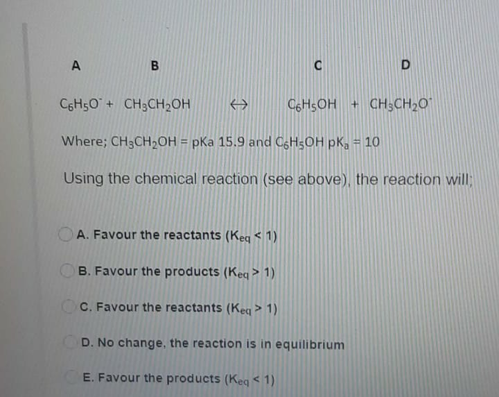 Solved A B C D C6H6O + CH3CH2OH C6H5OH + CH3CH201 Where; | Chegg.com