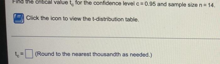 Solved Find the critical value to for the confidence level c | Chegg.com