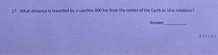 Solved 17. What distance is travelled by a satellite 800 km | Chegg.com