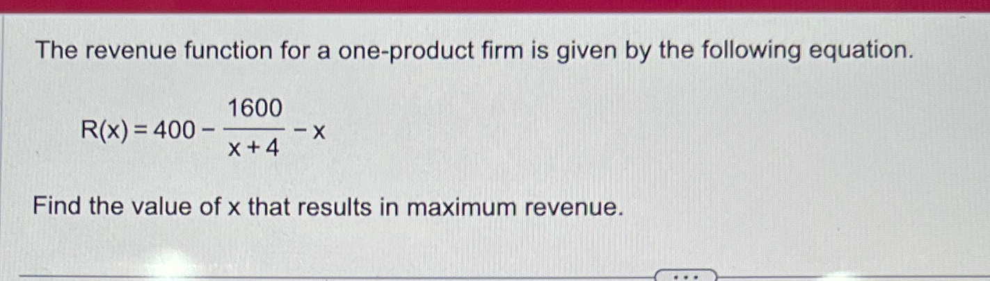 Solved The revenue function for a one-product firm is given | Chegg.com