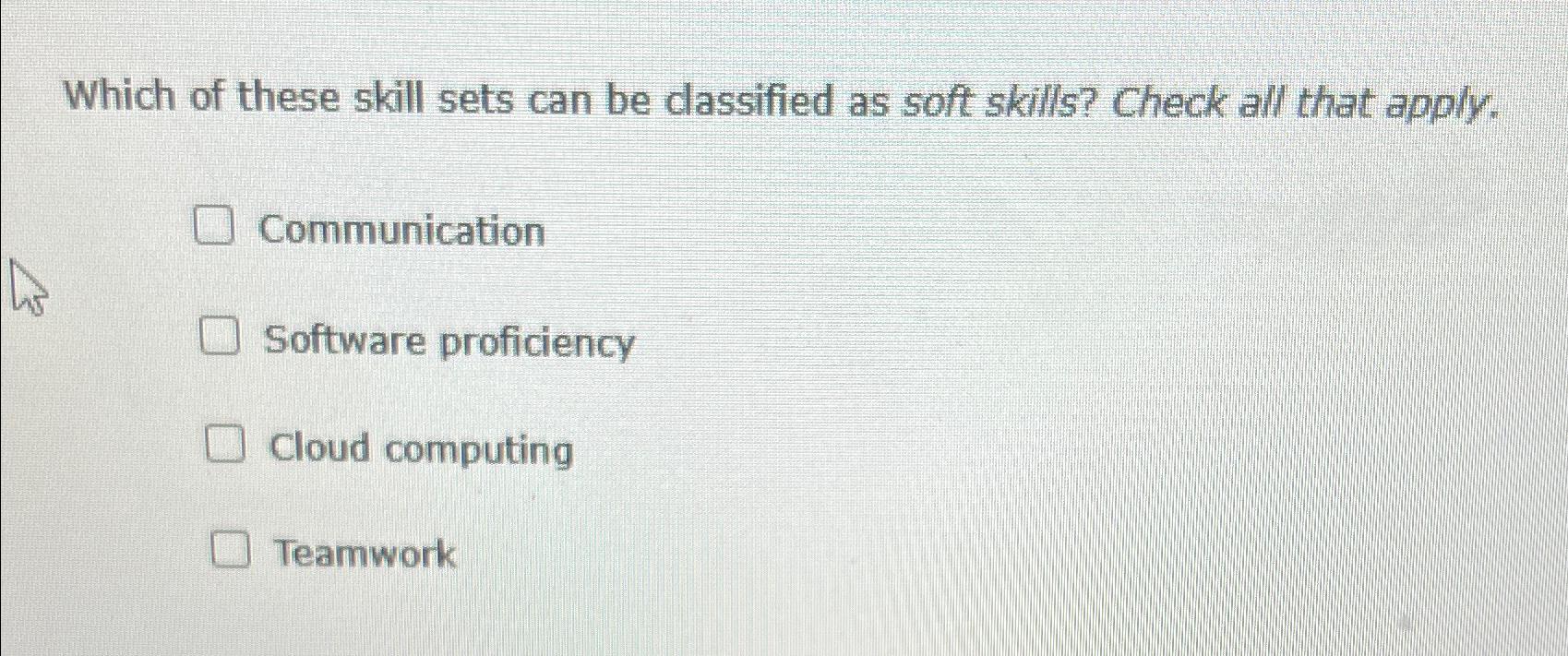 Solved Which of these skill sets can be dassified as soft | Chegg.com