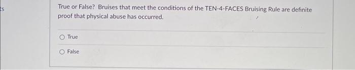 Solved True or False? Bruises that meet the conditions of | Chegg.com