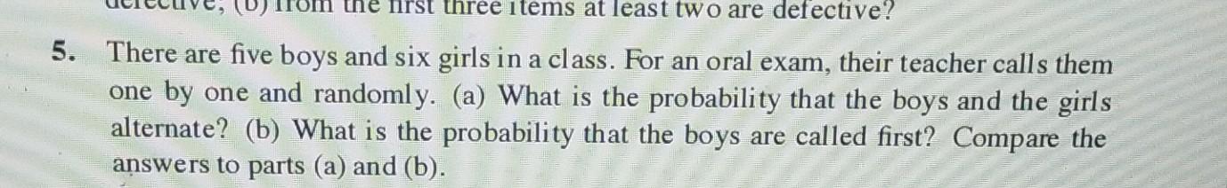 Solved There Are Five Boys And Six Girls In A Class. For An | Chegg.com