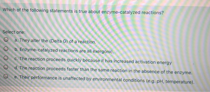 Which Of The Following Statements About Enzyme Function Is True Solved Which of the following statements is true about | Chegg.com