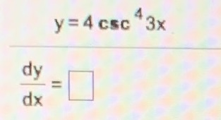 Solved y 4 csc 3x dy dx | Chegg.com