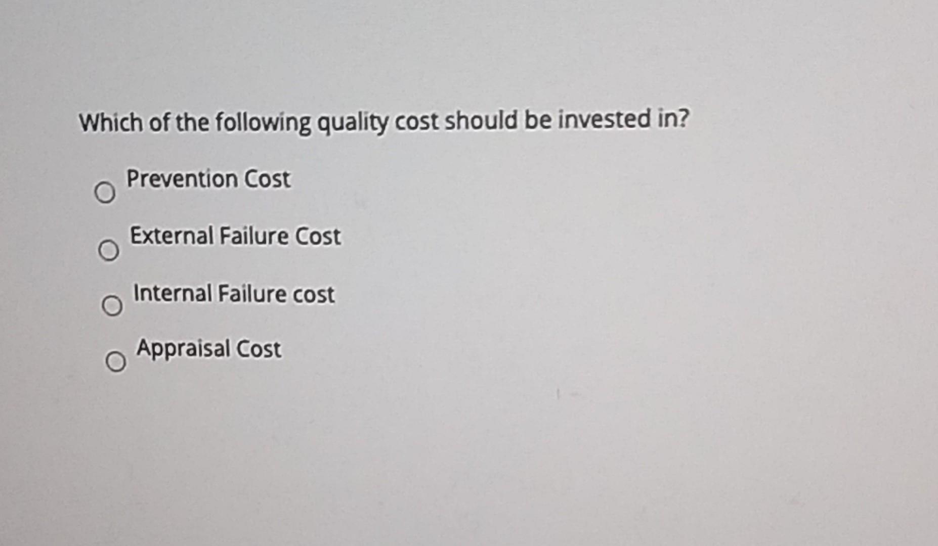 the cost of failure to control quality includes which of the following