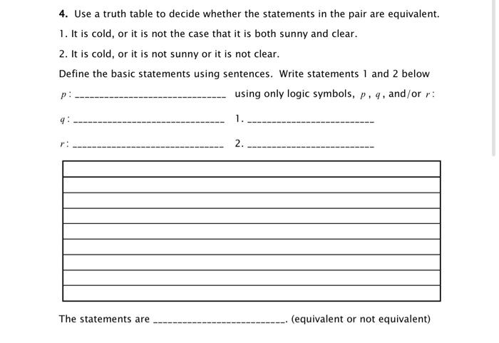Solved 4. Use a truth table to decide whether the statements | Chegg.com