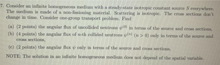 Solved 7. Consider an infinite homogeneous medium with a | Chegg.com