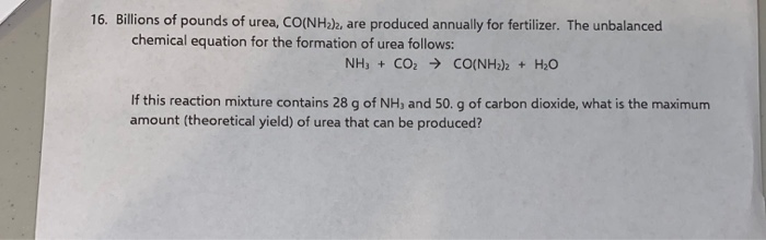 Solved 16 Billions Of Pounds Of Urea Conh2 Are Produced 8300