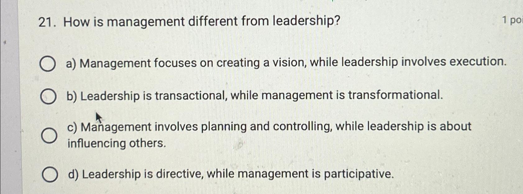 Solved How Is Management Different From Leadership?a) | Chegg.com