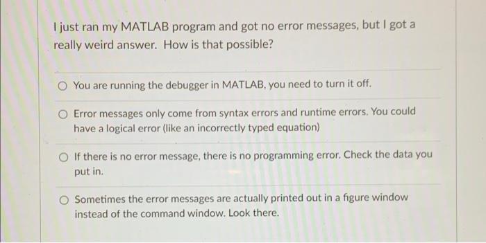 Solved I just ran my MATLAB program and got no error | Chegg.com