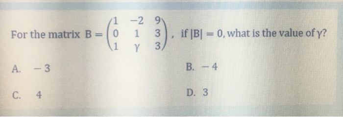 Solved For The Matrix B= 0 1 . If B = 0, What Is The Value | Chegg.com