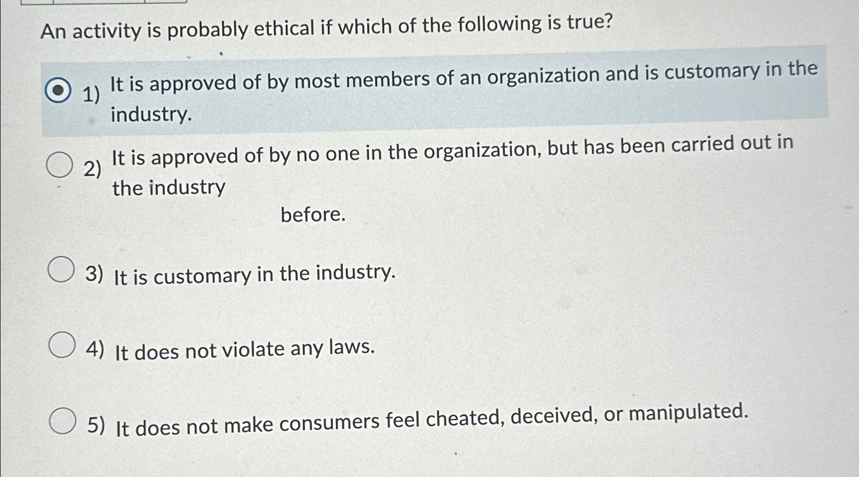 Solved An activity is probably ethical if which of the | Chegg.com