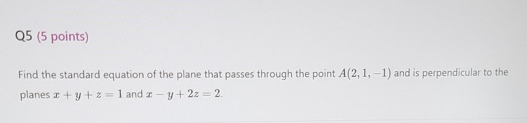 Solved Find the standard equation of the plane that passes | Chegg.com