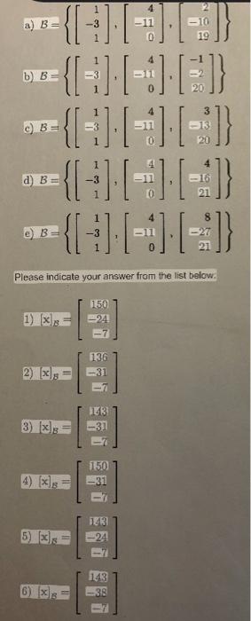 a) \( B=\left\{\left[\begin{array}{r}1 \\ -3 \\ 1\end{array}\right],\left[\begin{array}{r}4 \\ -11 \\ 0\end{array}\right],\le