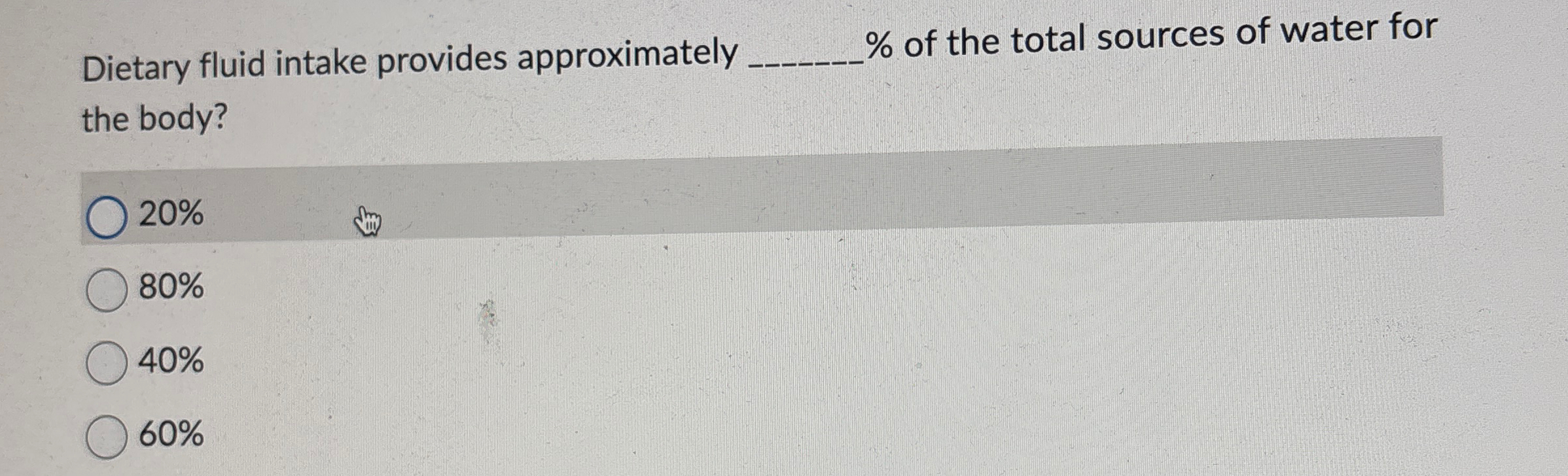 Solved Dietary fluid intake provides approximately q, ﻿of