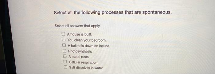 Solved Select all the following processes that are | Chegg.com