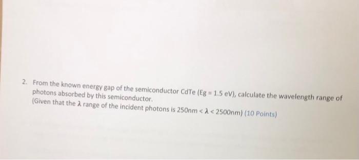 Solved 2. From the known energy gap of the semiconductor | Chegg.com