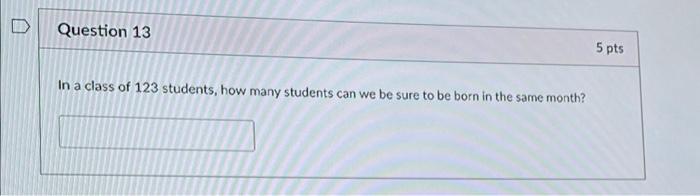 Solved In a class of 123 students, how many students can we | Chegg.com