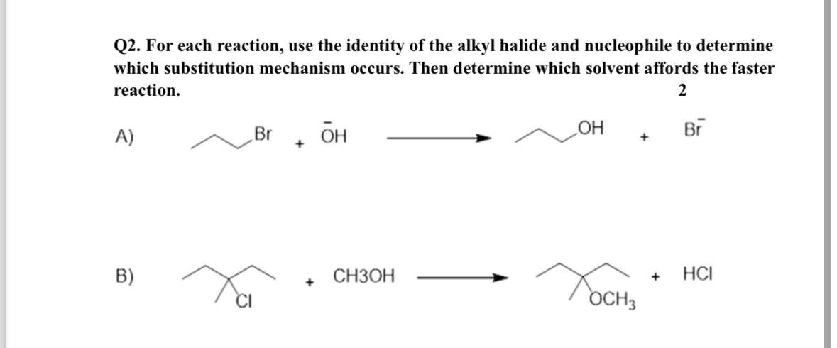 Solved Q2. ﻿For each reaction, use the identity of the alkyl | Chegg.com