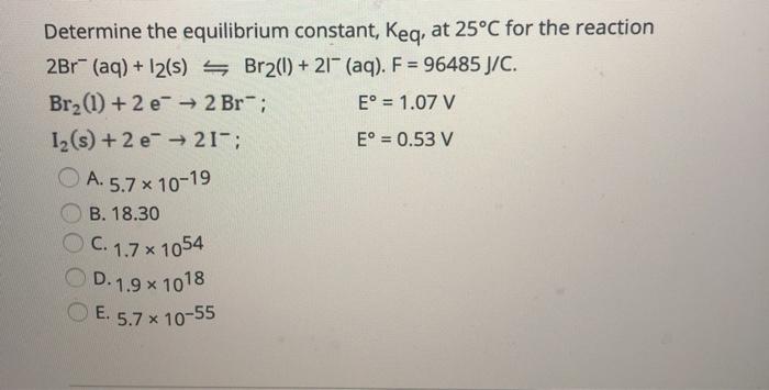 Solved Determine The Equilibrium Constant Keq At 25 C F Chegg Com